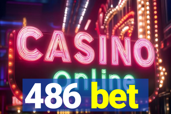 486 bet